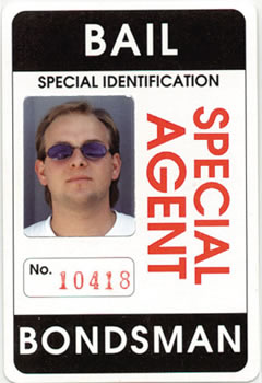 BAIL BONDSMAN!
